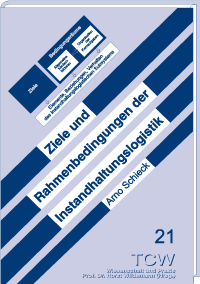 Ziele und Rahmenbedingungen der Instandhaltungslogistik 