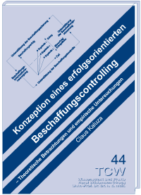 Konzeption eines erfolgsorientierten Beschaffungscontrolling Theoretische Betrachtungen und empirische Untersuchungen