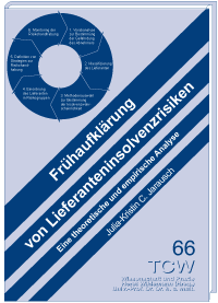 Frühaufklärung von Lieferanteninsolvenzrisiken Eine theoretische und empirische Analyse